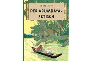 Tim und Struppi 6: Der Arumbaya-Fetisch: Kindercomic ab 8 Jahren. Ideal für Leseanfänger. Comic-Klassiker: 5