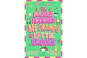 The Majorly Awkward BFF Dramas of Lottie Brooks