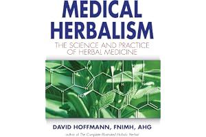Medical Herbalism: The Science and Practice of Herbal Medicine
