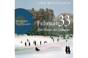 Februar 33: Der Winter der Literatur