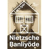 Nietzsche Banliy&ouml;de
