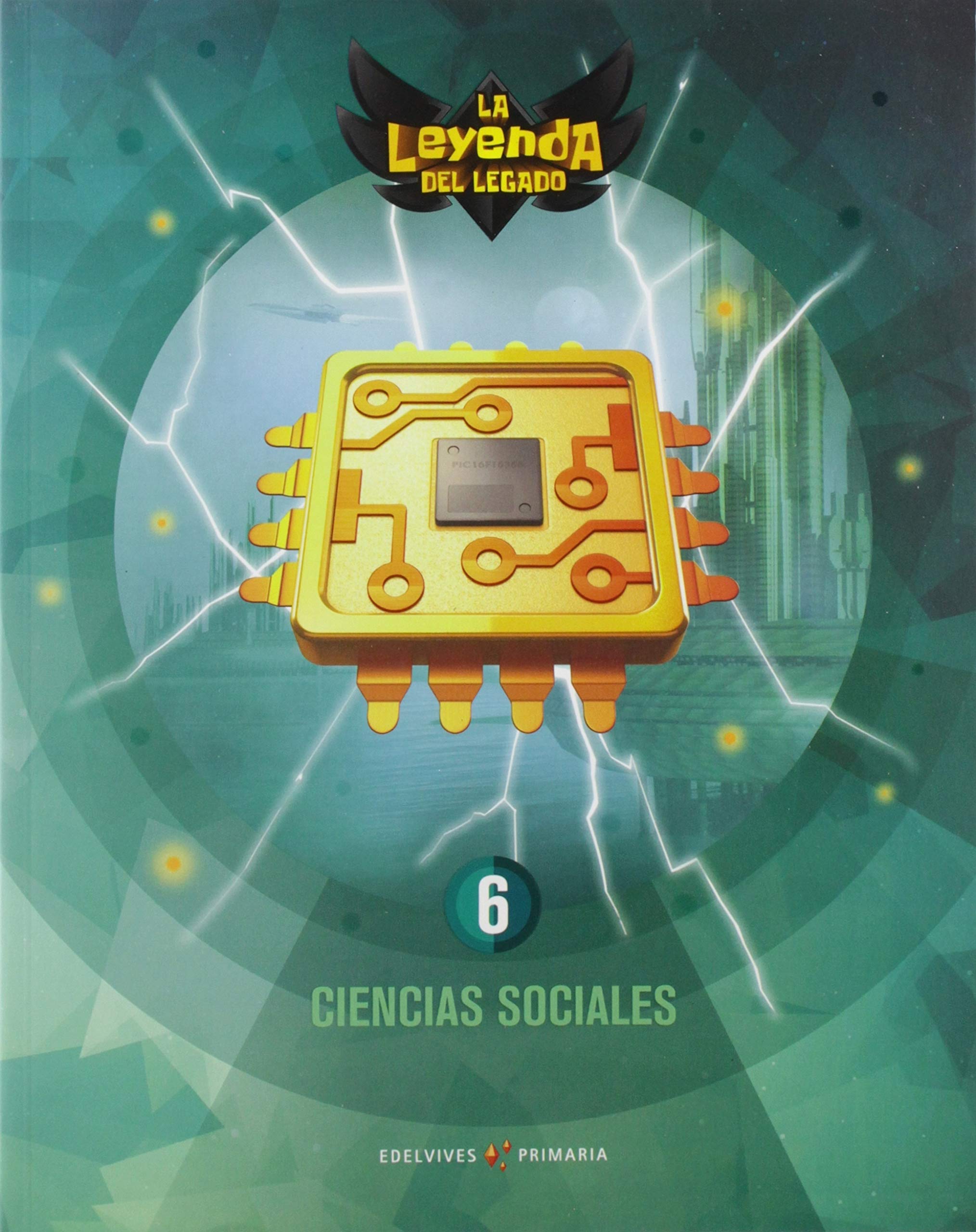 Proyecto: La leyenda del Legado. Ciencias Sociales 6