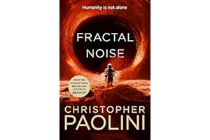 Fractal Noise: A blockbuster space opera set in the same world as the bestselling To Sleep in a Sea of Stars