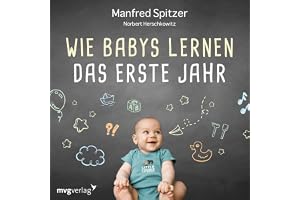 Wie Babys lernen - das erste Jahr