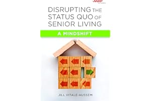 Disrupting the Status Quo of Senior Living: A Mindshift