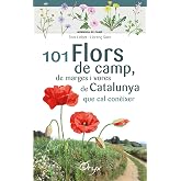 101 Flors De Camp, De Marges I Vores De Catalunya: que cal con&egrave;ixer (Miniguia de camp)