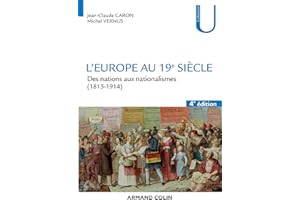 L'Europe au 19e siècle - 4e éd. - Des nations aux nationalismes (1815-1914): Des nations aux nationalismes (1815-1914)