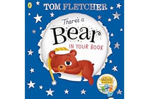 There's a Bear in Your Book: A soothing bedtime story from Tom Fletcher: 8 (Who's in Your Book?, 8)