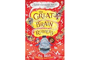 The Great Brain Robbery (The Train to Impossible Places): 2 (Train to Impossible Places Adventures)