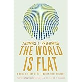 World Is Flat 3.0, The: A Brief History of the Twenty-first Century: A Brief History of the Twenty-first Century (Further Upd
