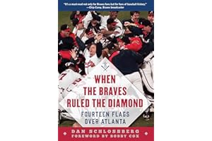 When the Braves Ruled the Diamond: Fourteen Flags over Atlanta