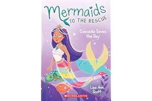 Cascadia Saves the Day (Mermaids to the Rescue #4): Volume 4