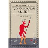 T&uuml;rk Canavarları S&ouml;zl&uuml;ğ&uuml;: Şamanist S&ouml;ylencelerde Canavarlar ve Şeytani Ruhlar