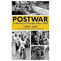 Postwar: A History of Europe Since 1945