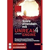 Spiele entwickeln mit Unreal Engine 4: Programmierung mit Blueprints: Grundlagen & fortgeschrittene Techniken. Mit einer Einf
