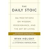 The Daily Stoic: 366 Meditations on Wisdom, Perseverance, and the Art of Living: Featuring new translations of Seneca, Epicte