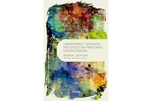 Creatividad y estados psicóticos en personas excepcionales: La obra de Murray Jackson: 0 (Psicopatología y Psicoterapia de las Psicosis)