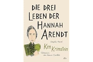 Die drei Leben der Hannah Arendt: Graphic Novel