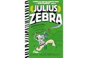 Julius Zebra: Commotion in Ancient China!: An award-winning, bestselling series that educates and entertains