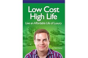 Low Cost High Life: Live an Affordable Life of Luxury