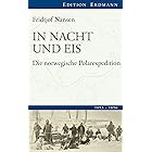 In Nacht und Eis: Die norwegische Polarexpedition. 1893-1896 (Edition Erdmann) (German Edition)