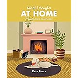 Mindful Thoughts at Home: Finding heart in the home