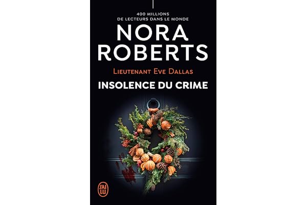 Lieutenant Eve Dallas (Tome 37) - Insolence du crime