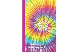 Address and Birthday Book: Funky Tie Dye Design Address Book, Important Dates to Remember & Pages to Record Passwords... (Address Books Large and Small)