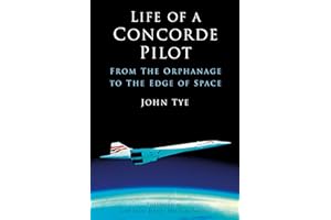 Life of a Concorde Pilot: From The Orphanage to The Edge of Space