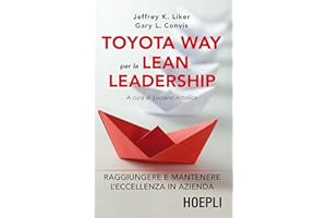 Toyota way per la lean leadership. Raggiungere e mantenere l'eccellenza in azienda