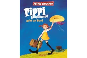 Pippi Langstrumpf geht an Bord (farbig): Astrid Lindgren Kinderbuch-Klassiker mit farbigen Bildern von Katrin Engelking. Oetinger Bilderbuch zum Vorlesen oder Selbstlesen für Kinder ab 6 Jahren: 2