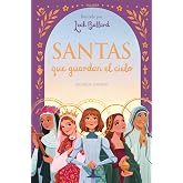 Santas que guardan el cielo (Libros Ilustrados)