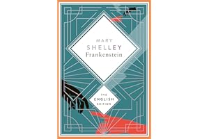 Shelley - Frankenstein, or the Modern Prometheus. 1831 revised english Edition: A special edition hardcover embossed with silver foil (The English Edition, Band 4)