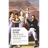 Un regno che è stato grande. La storia negata dei Borboni di Napoli e Sicilia
