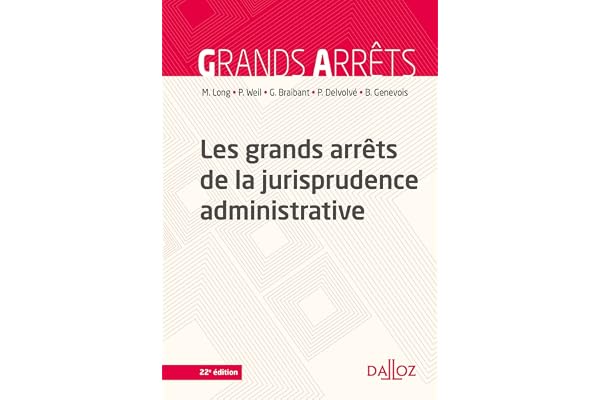 Les grands arrêts de la jurisprudence administrative