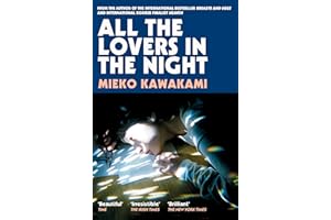 All The Lovers In The Night: From the International Booker Prize Shortlisted Trailblazer of Japanese Fiction