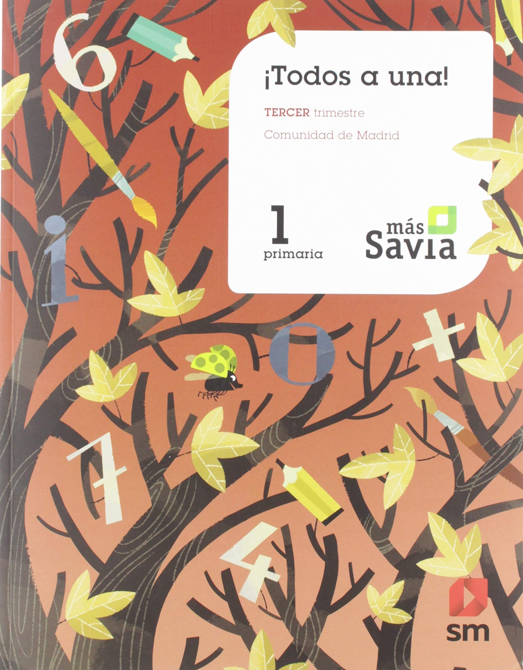 Método Globalizado.¡Todos a una! 1 Primaria. 3 Trimestre. Pauta. Más Savia. Madrid