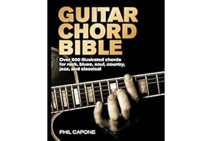 Guitar Chord Bible: Over 500 Illustrated Chords for Rock, Blues, Soul, Country, Jazz, and Classical