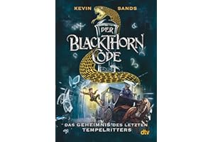 Der Blackthorn-Code - Das Geheimnis des letzten Tempelritters: Spannendes Action-Abenteuer ab 11