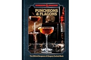 Puncheons and Flagons: The Official Dungeons & Dragons Cocktail Book [A Cocktail and Mocktail Recipe Book]