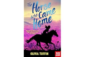 The Horse Who Came Home: Featured in The Guardian's Best New Children Novels Roundup