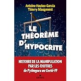 Le Théorème d'hypocrite: Une histoire de la manipulation par les chiffres de Pythagore au Covid-19