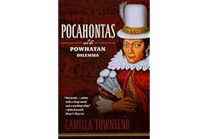 Pocahontas and the Powhatan Dilemma: The American Portraits Series