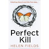 Perfect Kill: A gripping, fast-paced crime thriller from the bestselling author of Perfect Crime - your perfect distraction!: