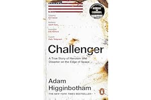 Challenger: A True Story of Heroism and Disaster on the Edge of Space