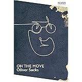 On the Move: A Life (Picador Collection, 37)