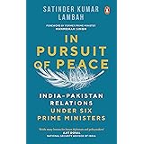 In Pursuit of Peace: India-Pakistan Rela