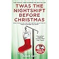 Twas The Nightshift Before Christmas: Festive Diaries from the Creator of This Is Going to Hurt