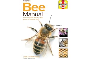 The Bee Manual: The Complete Step-by-Step Guide to Keeping Bees (New Ed)