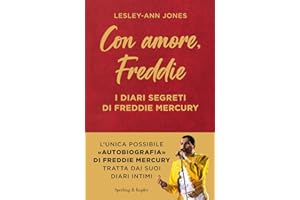 Con amore, Freddie. I diari segreti di Freddie Mercury